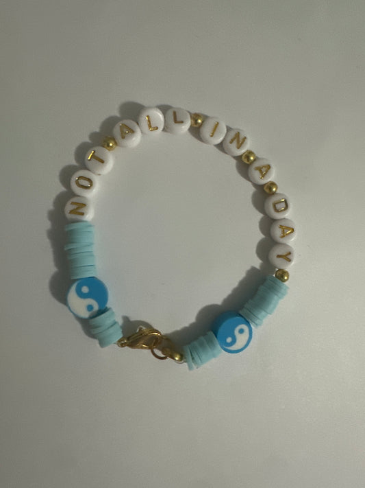 Not all in a day bracelet